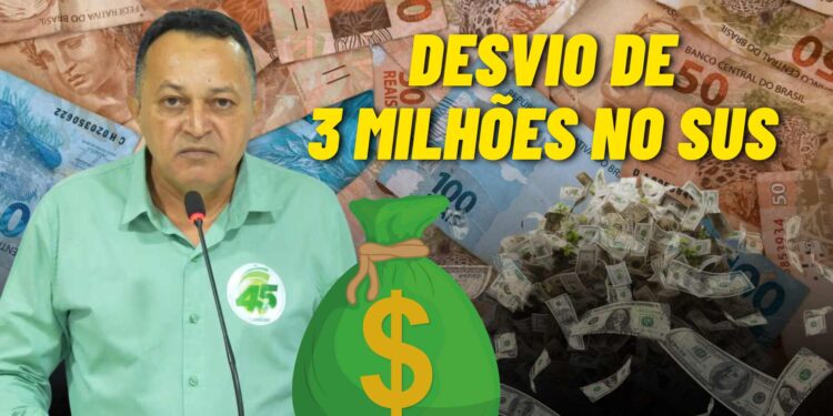 BOMBA!!! DR. GILSON GUERREIRO É ACUSADO DE DESVIAR MAIS DE R$ 3 MILHÕES DA SAÚDE DE GRAJAÚ 
